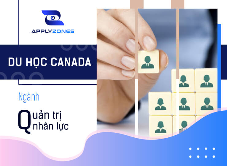 Du học Canada ngành quản trị nhân lực